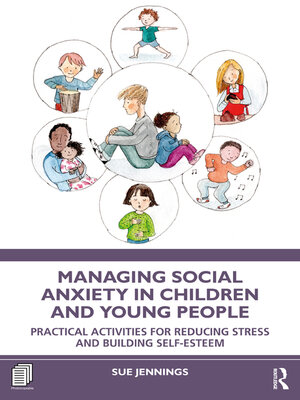 cover image of Managing Social Anxiety in Children and Young People